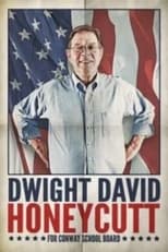 Poster for Dwight David Honeycutt for Conway School Board