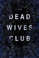 Nonton The Dead Wives Club (2019)
