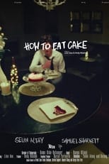 Poster for HOW TO EAT CAKE