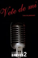 Historias Breves II: Vete de mí poster movie