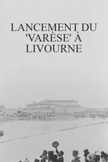 Poster for Lancement du 'Varèse' à Livourne 