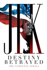 Poster for JFK: Destiny Betrayed Season 1