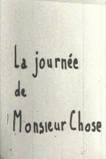 Poster for La journée de Monsieur Chose 