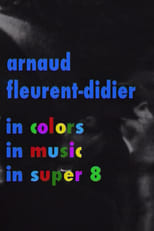 Poster for Arnaud Fleurent-Didier in Colors, Music and Super 8