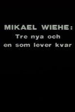 Poster for Mikael Wiehe: Tre nya och en som lever kvar