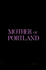 Mother of Portland (2024)
