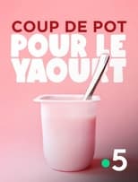 Poster for Coup de pot pour le yaourt 