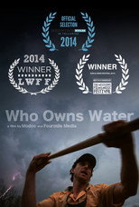 Who Owns Water (2014)