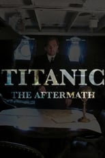 Poster for Titanic: The Aftermath 