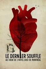 Poster for Le dernier souffle, au cœur de l'Hôtel-Dieu de Montréal 