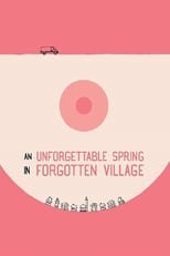 Poster for An Unforgettable Spring in a Forgotten Village