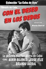 Poster for Con el deseo en los dedos