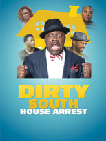 Dirty South House Arrest (2017)
