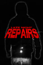 Poster for Late Night Repairs 