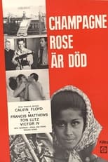 Poster for Champagne Rose är död