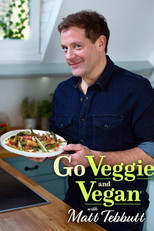Go Veggie and Vegan with Matt Tebbutt poster