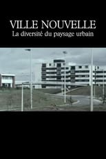 Poster for Ville nouvelle : La Diversité du paysage urbain