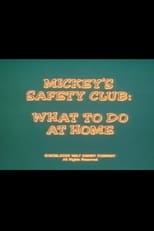 Poster for Mickey's Safety Club: What to Do at Home