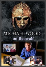 Michael Wood: In search of Beowulf poster