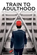 Poster for Train to Adulthood 
