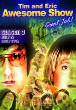 Poster for Tim and Eric Awesome Show, Great Job! Season 3