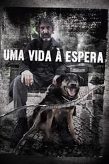 Poster for Uma Vida À Espera