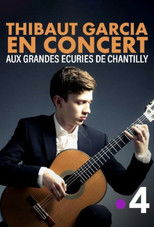 Thibaut Garcia en concert aux Grandes Écuries de Chantilly poster