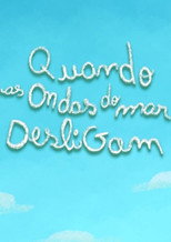 Quando as ondas do mar desligam poster