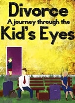 Poster for Divorce: A Journey Through the Kid's Eyes 