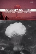 Poster di Bombe atomique : Les secrets d'un compte à rebours