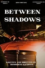 Between Shadows