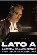 Poster for Lato A. La storia della più grande casa discografica italiana