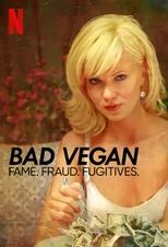 Ver Bad Vegan: Fama. Fraudes. Fugitivos (2022) Online