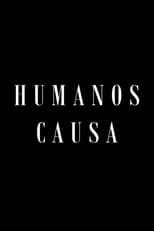 Poster for Humanos Causa