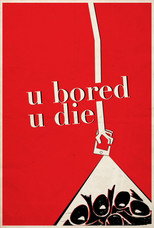u bored u die (2023)