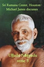 Poster for Sri Ramana Center, Houston: Michael James discusses Uḷḷadu Nāṟpadu verse 3