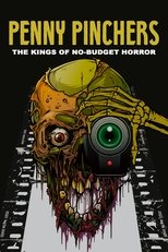 Poster for Penny Pinchers: The Kings of No-Budget Horror