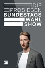 Poster for Die ProSieben-Bundestagswahl-Show