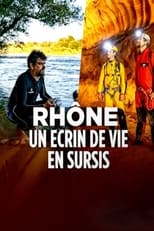 Poster for Le Rhône, un écrin de vie en sursis 