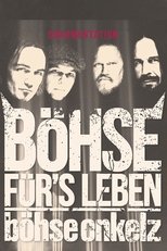 Poster for Böhse Onkelz - Böhse für's Leben - Die Dokumentation