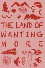 The Land of Wanting More