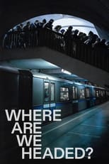 Poster for Where Are We Headed? 