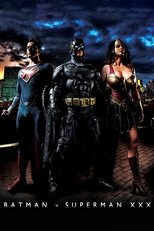 Batman v Superman XXX: An Axel Braun Parody
