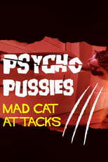 Poster for Psycho Pussies: Mad Cat Attacks 