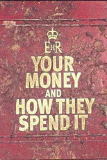 Your Money and How They Spend It poster