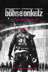 Poster for Böhse Onkelz: 40 Jahre Onkelz - Live im Waldstadion