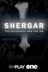 Shergar:  The Racehorse and the IRA poster