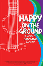 Poster for Happy on the Ground: 8 Days at Grammy Camp