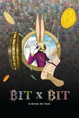 Poster for BIT X BIT: In Bitcoin We Trust