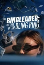 Poster di The Ringleader: The Case of the Bling Ring